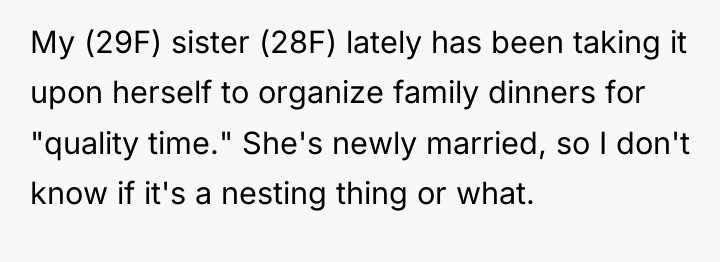 My (29F) sister (28F) lately has been taking it upon...