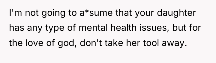 I'm not going to a*sume that your daughter has any...