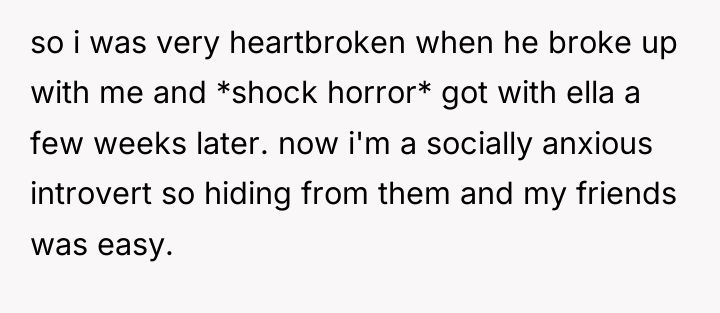 so i was very heartbroken when he broke up with...
