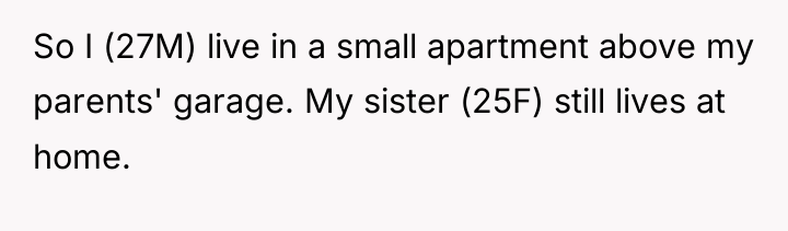 So I (27M) live in a small apartment above my...