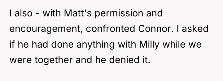 I also - with Matt's permission and encouragement, confronted Connor....