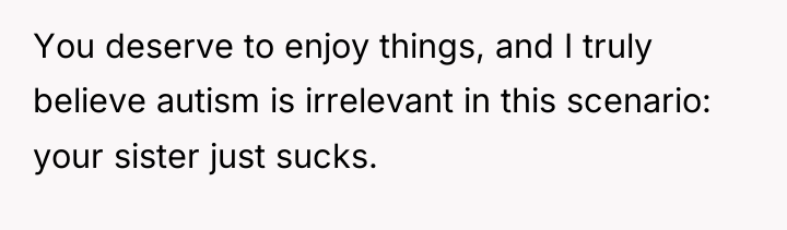 You deserve to enjoy things, and I truly believe autism...