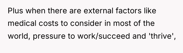 Plus when there are external factors like medical costs to...