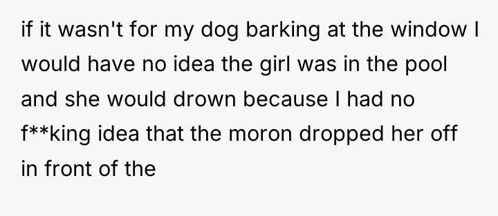 if it wasn't for my dog barking at the window...