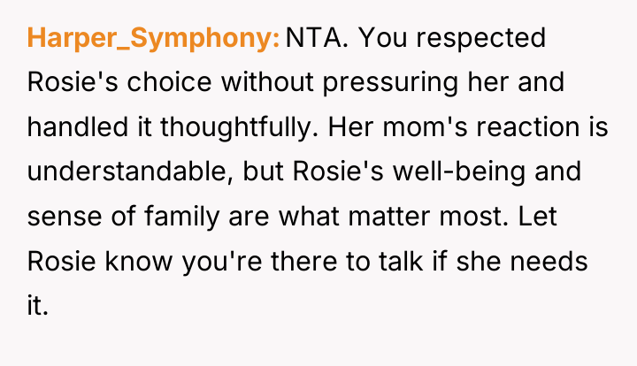 Harper_Symphony NTA. You respected Rosie's choice without pressuring her and...