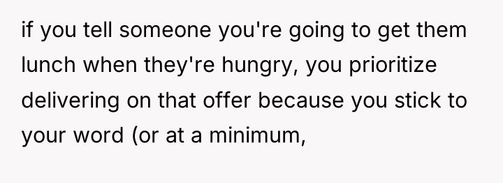 if you tell someone you're going to get them lunch...