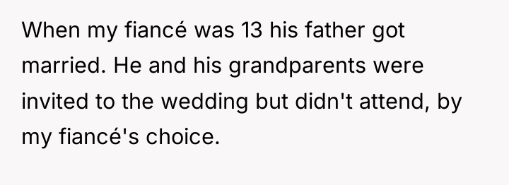 When my fiancé was 13 his father got married. He...