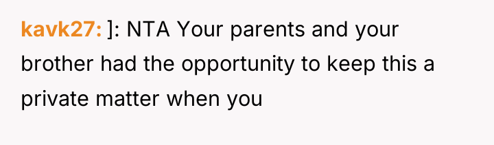 kavk27 ]: NTA Your parents and your brother had the...