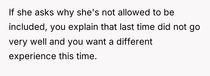 If she asks why she's not allowed to be included,...