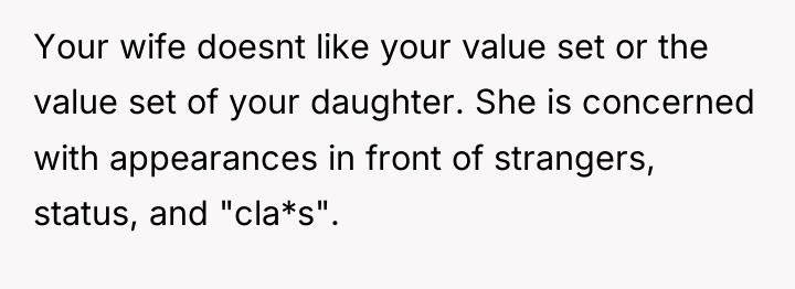 Your wife doesnt like your value set or the value...