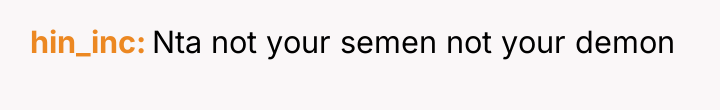 hin_inc Nta not your semen not your demon