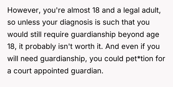 However, you're almost 18 and a legal adult, so unless...