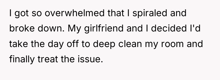 I got so overwhelmed that I spiraled and broke down....