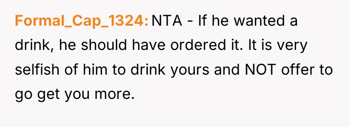 Formal_Cap_1324 NTA - If he wanted a drink, he should...