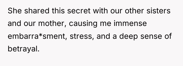 She shared this secret with our other sisters and our...