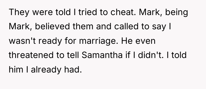 They were told I tried to cheat. Mark, being Mark,...