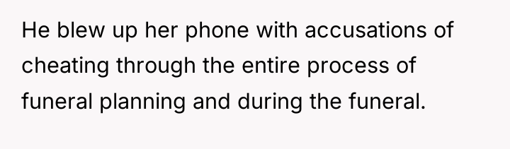 He blew up her phone with accusations of cheating through...