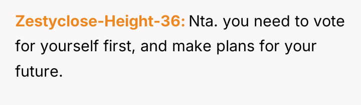 Zestyclose-Height-36 Nta. you need to vote for yourself first, and...