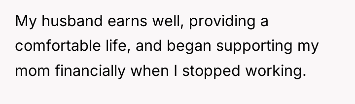 My husband earns well, providing a comfortable life, and began...