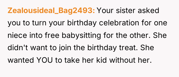 Zealousideal_Bag2493 Your sister asked you to turn your birthday celebration...