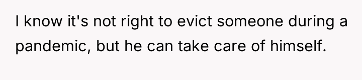 I know it's not right to evict someone during a...