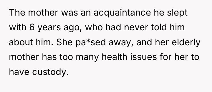 The mother was an acquaintance he slept with 6 years...