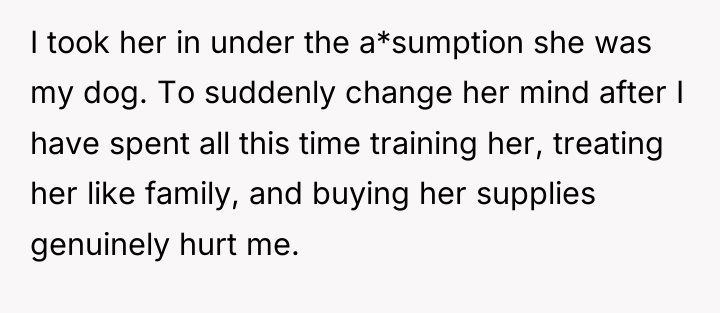 I took her in under the a*sumption she was my...