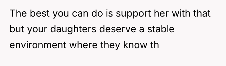 The best you can do is support her with that...