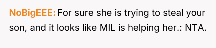 NoBigEEE For sure she is trying to steal your son,...