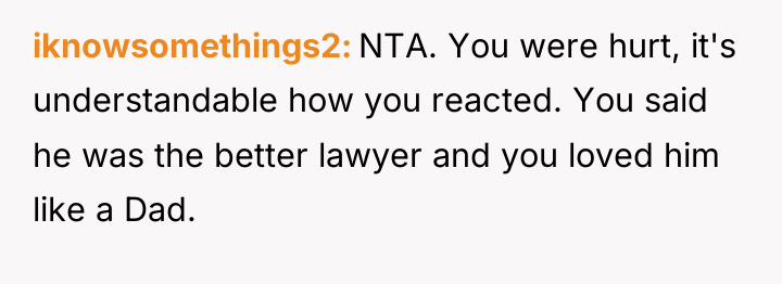 iknowsomethings2 NTA. You were hurt, it's understandable how you reacted....
