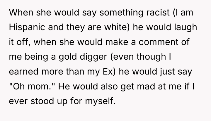 When she would say something racist (I am Hispanic and...