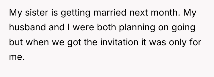 My sister is getting married next month. My husband and...