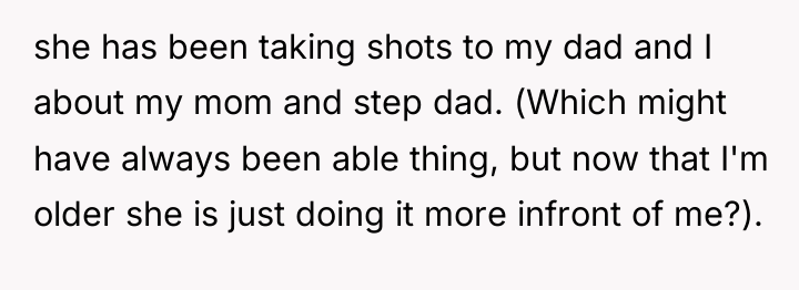 she has been taking shots to my dad and I...