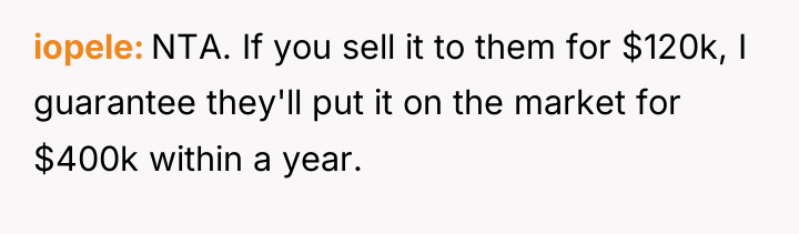 iopele NTA. If you sell it to them for $120k,...