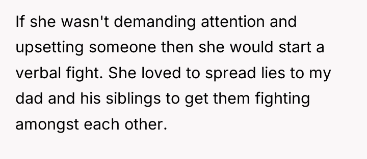 If she wasn't demanding attention and upsetting someone then she...