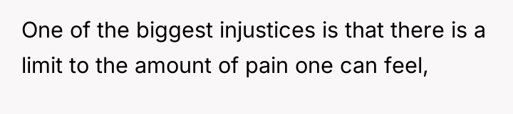One of the biggest injustices is that there is a...