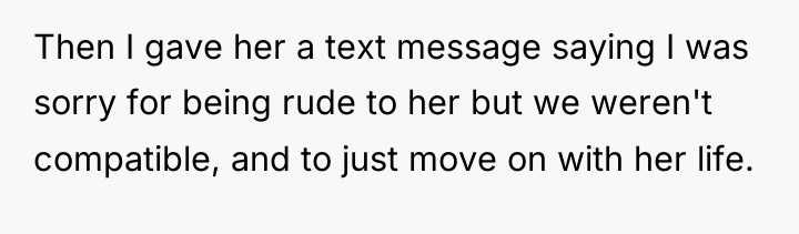 Then I gave her a text message saying I was...