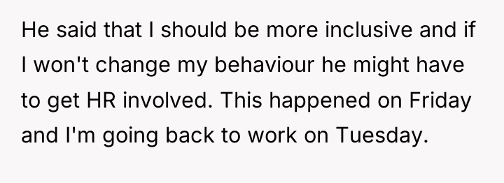 He said that I should be more inclusive and if...