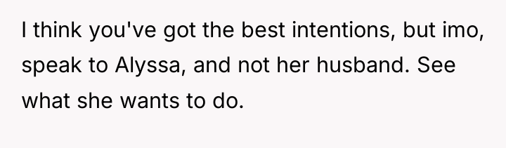 I think you've got the best intentions, but imo, speak...
