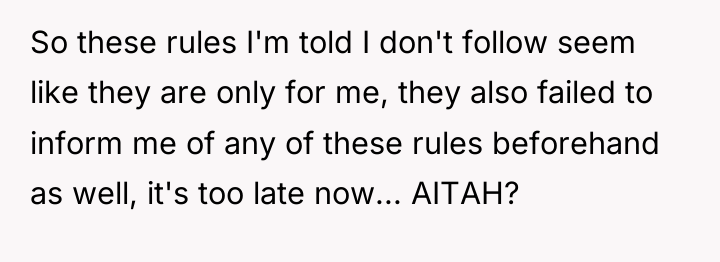 So these rules I'm told I don't follow seem like...