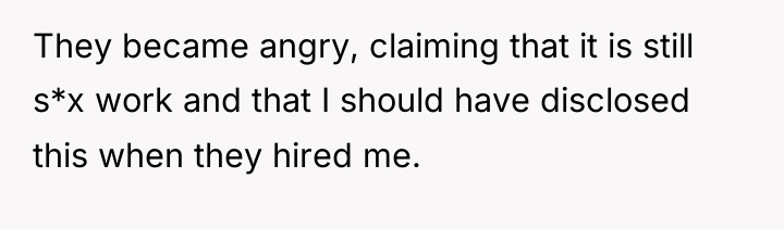 They became angry, claiming that it is still s*x work...