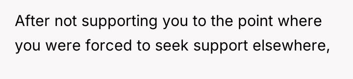 After not supporting you to the point where you were...