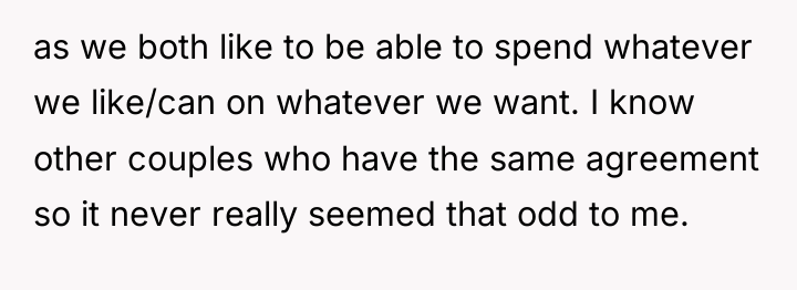 as we both like to be able to spend whatever...