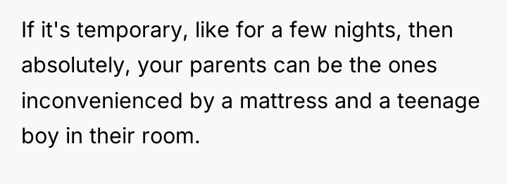 If it's temporary, like for a few nights, then absolutely,...