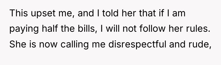 This upset me, and I told her that if I...