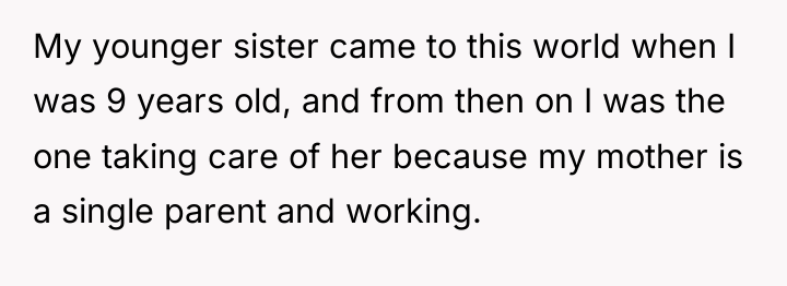 My younger sister came to this world when I was...