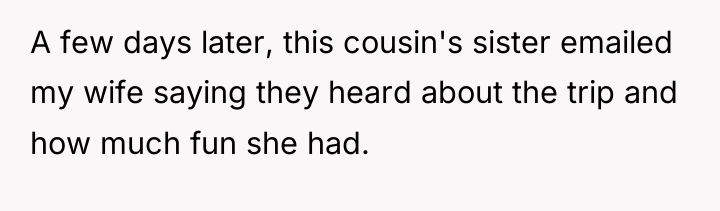 A few days later, this cousin's sister emailed my wife...