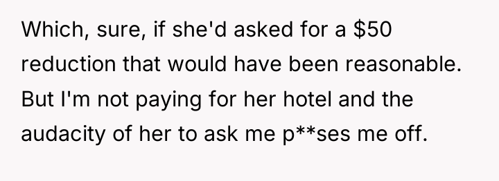 Which, sure, if she'd asked for a $50 reduction that...