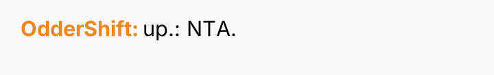 OdderShift up.: NTA.