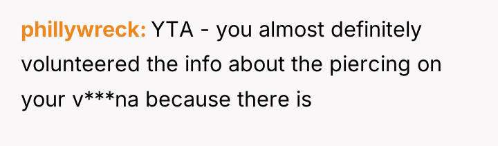 phillywreck YTA - you almost definitely volunteered the info about...